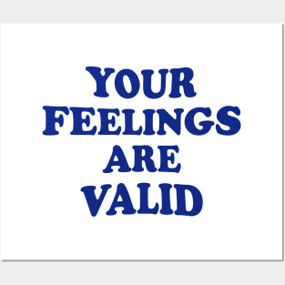 Your feelings are valid Posters and Art